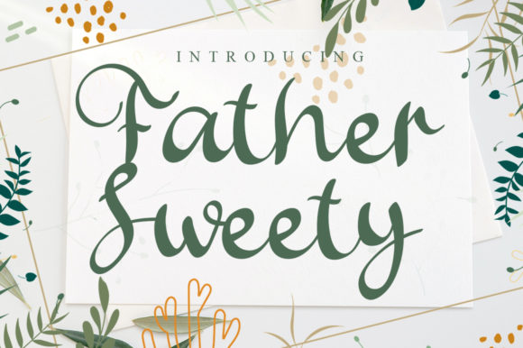 Father Sweety Font Review: Elevating Campaign Visuals
